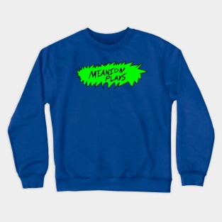 Meanion plays B&B Crewneck Sweatshirt